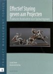 Zoete, Lia de / Koning, Reinier de - Effectief sturing geven aan projecten. Praktische handvatten voor opdrachtgevers