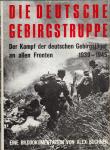 Buchner, Alex - Die deutsche Gebirgstruppe 1939-1945 (Eine Bilddokumentation)
