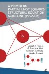 Hair, Joe, Hult, G. Tomas M., Ringle, Christian M., Sarstedt, Marko - A Primer on Partial Least Squares Structural Equation Modeling (PLS-SEM)
