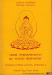 RINPOTCHE, Kalou - Trois enseignements par Kalou Rinpotche. Conseils pour la paix mondiale RINPOTCHE, Kalou - Trois enseignements par Kalou Rinpotche. Conseils pour la paix mondiale