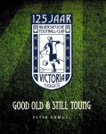 SAMUEL, PETER - Good old & still young -Voet(bal)noten bij 125 jaar HC & FC Victoria 1893