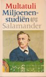 Multatuli - Miljoenenstudiën Multatuli - Miljoenenstudiën