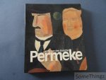 Willy Van den Bussche. - Retrospectieve [Constant] Permeke. 20.12.1986-1.3.1987. Provinciaal Museum voor Moderne Kunst, Oostende.