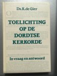 K. de Gier - Toelichting op de dordtse kerkorde in vraag en antwoord