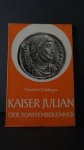 Doldinger, Friedrich - Kaiser Julian der Sonnenbekenner.