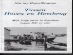 Hagen Steegenga, Nita van - Tussen haven en hembrug mijn Jonge Jaren in Zaandam tussen 1931 en 1950