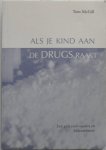 McGill Tom - Als je kind aan de drugs raakt Een gids voor ouders en hulpverleners