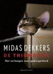 DEKKERS, MIDAS. - De thigmofiel. Het verlangen naar geborgenheid.