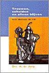 H. de Jong - TROUWEN SCHEIDEN EN ALLEEN BLIJVEN