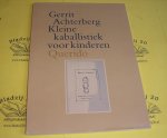 Achterberg, Gerrit. - Kleine kaballistiek voor kinderen.