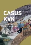Jan Hoogkamer, Sander Grip - Casus KVK - Transformatie van een instituut