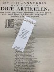  - Op den aanmerker der bewuste drie artikelen, gedient hebbende voor request, aan hunne Ed: Gr: Achtb: gepresenteert, door de burgers in de Kolverniers Doelen vergadert, beneffens, op der zelver aanspraak