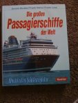 Kludas, Arnold; Heine, Frank; Lose, Frank. - Die großen Passagierschiffe der Welt. Illustriertes Register aller 750 Passagierschiffe der Welt ab 10.000 BRT