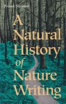 Stewart, Frank - A Natural History of Nature Writing