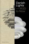 Lytken, Malene: - Danish Light 1920 to now. 100 stories about Danish design.