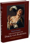 BABUREN -  Franits, Wayne: - The Paintings of Dirck van Baburen.  Catalogue Raisonné.