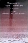 Ingrao, Charles & Thomas A. Emmert - Confronting The Yugoslav Controversies. A scholars' Initiative Ingrao, Charles & Thomas A. Emmert - Confronting The Yugoslav Controversies. A scholars' Initiative