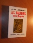 Larteguy, Jean - Les Baladins de la Margeride