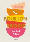 Rachel Allen - Soep. Bouillon. Brood 120 (internationale) recepten voor soep