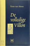 Ernst van Altena 235095 - De volledige Villon Tweetalige editie: Frans/Nederlands