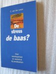 Leest, C. van der - De stress de baas? / Over weerbaarheid en werkdruk bij predikanten