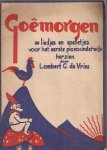 Vries, Lambert G. de (herzien door) - Goêmorgen. 30 Liedjes en spelletjes voor het eerste piano-onderwijs.