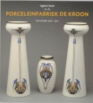 JONG, LOES DE ; EN ANDEREN. - Egbert Estié en de Porceleinfabriek de Kroon. Noordwijk 1906-1910. 9789040089312