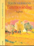Hermans, Toon   .. Die ook de omslag tekening  maakte - Een mooie dag .. Dagboek.