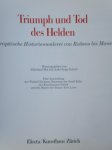 div. auteurs - Triumph und Tod des Helden. Europaische Historiemalerie von Rubens bis Manet