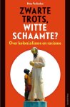 Peter Verlinden - Zwarte trots, witte schaamte? Over kolonialisme en racisme