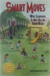 Carla Hannaford - Smart moves : why learning is not all in your head