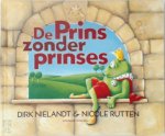 Dirk Nielandt 59760, Nicole Rutten 252588 - De prins zonder prinses