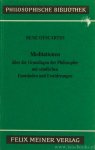 DESCARTES, R. - Meditationen über die Grundlagen der Philosophie mit den sämtlichen Einwänden und Erwiderungen. Zum erstenmal vollständig herausgegeben von Arthur Buchenau.