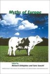 Littlejohns, Richard & Sara Soncini (eds.) - Myths of Europe.