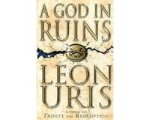 Leon Uris - A God in Ruins