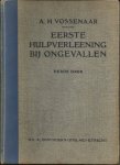 Vossenaar, A.H. - Eerste hulpverleening bij ongevallen