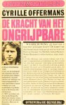 OFFERMANS, C. - De kracht van het ongrijpbare. Essays over literatuur en maatschappij.