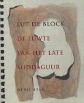 Block. Lut de. - De luwte van het late middaguur. Block. Lut de. - De luwte van het late middaguur.