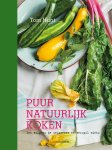 Tom Hunt - Puur natuurlijk koken eet volgens de seizoenen en verspil niets