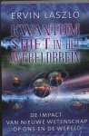 Ervin Laszlo - Kwantum shift in het wereldbrein de impact van nieuwe wetenschap op ons en de wereld