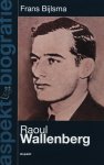 F. Bijlsma - Raoul Wallenberg 1912-1947?