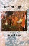 Dalai Lama, His Holiness The - Beyond Dogma. The Challenge of the Modern World.