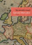 Thomas Horst - De wereld in kaart - Gerard Mercator (1512-1594)en de eerste wereld atlas Thomas Horst - De wereld in kaart - Gerard Mercator (1512-1594)en de eerste wereld atlas