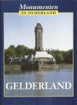 STENVERT, RONALD., KOLMAN, CHRIS. & BROEKHOVEN, SABINE - Monumenten in Nederland. Gelderland