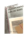 Paul, Dr. M.J. e.a. - Vertaling en vertolking van de bijbel