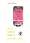 Hans van Waning - Verse sappen en hun geneeskracht Hans van Waning - Verse sappen en hun geneeskracht