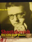 Morton, Brian - Shostakovich / His Life and Music