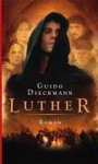 Guido Dieckmann - Luther