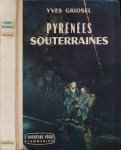 Griosel, Yves - Pyrénées Souterraines