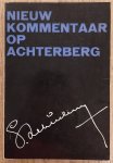 ACHTERBERG, GERRIT - BAKKER, BERT EN  MIDDELDORP, ANDRIES. - Nieuw kommentaar op Achterberg.
